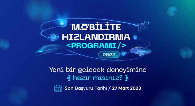  Bilişim Vadisi Mobilite Hızlandırma başvuruları başladı